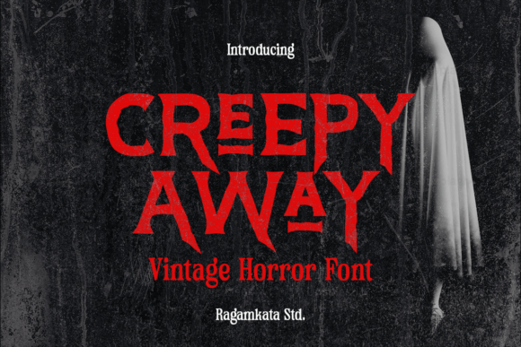 Creepy Away: A Serif Font That Makes Your Spooky Campaign Instantly Recognizable