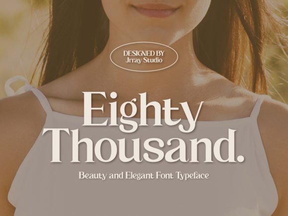 Eighty Thousand: A Serif Font That Elevates Digital Branding