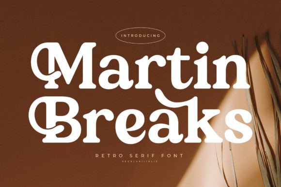Martin Breaks: A Luxury Serif Font for Digital Branding
